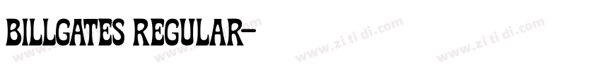 Billgates Regular字体转换 Billgates Regular字体转换